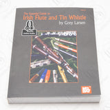 The Essential Guide to Irish Flute and Tin Whistle