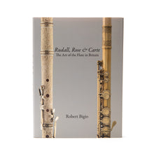 Rudall, Rose & Carte: The Art of the Flute in Britain