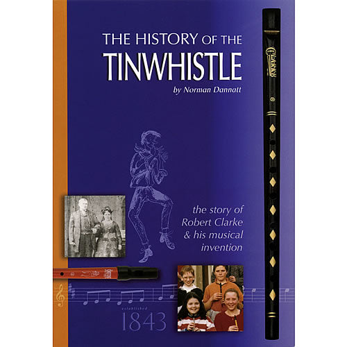 The History of the Tinwhistle by Norman Dannatt