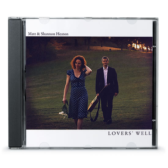 Matt & Shannon Heaton - Lovers' Well (CD)